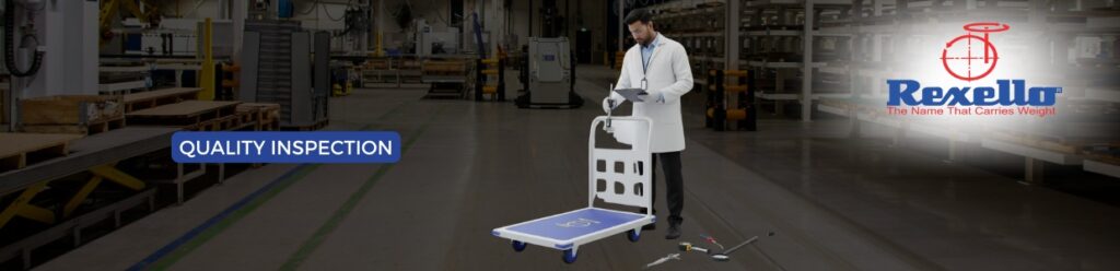 Quality inspection of Rexello platform trolley