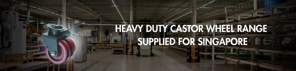 Heavy duty castor wheel range displayed in an industrial manufacturing facility for Singapore applications